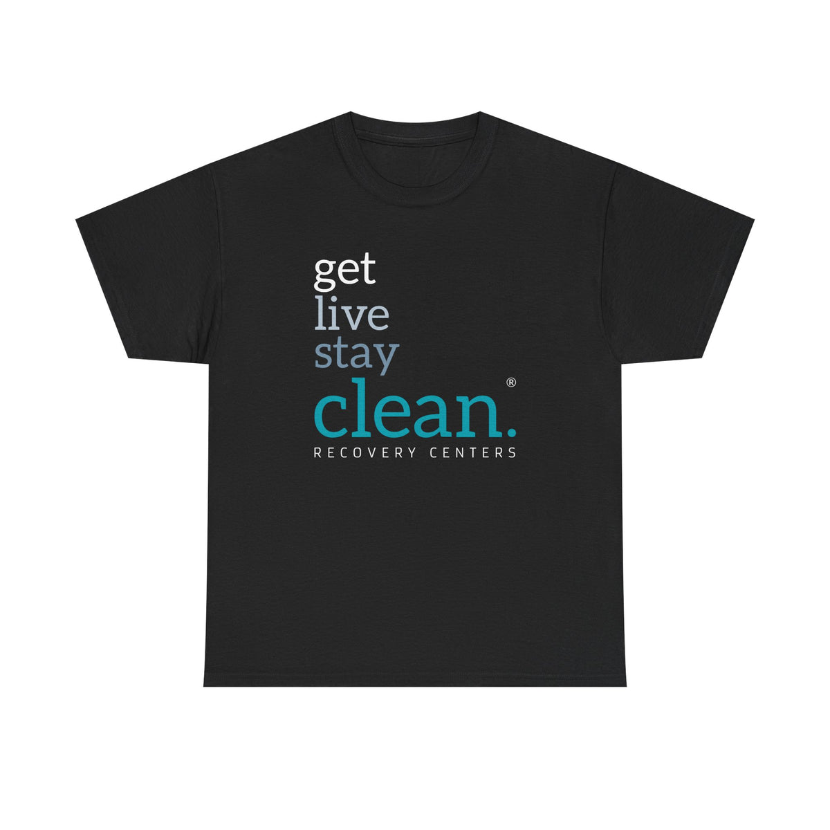 Get, Live, Stay Clean Tee