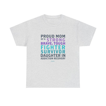 Proud Mom of a Daughter in Recovery Tee