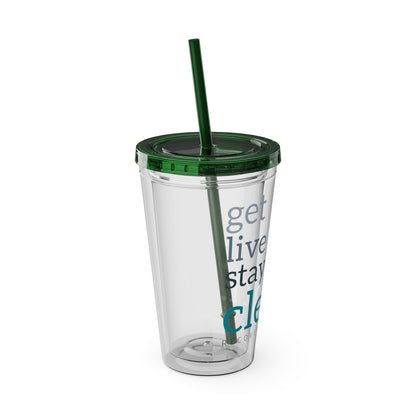 Get, Live, Stay Clean 16oz Sunsplash Tumbler with Straw